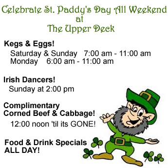 St. Patrick's day Weekend at The Upper Deck