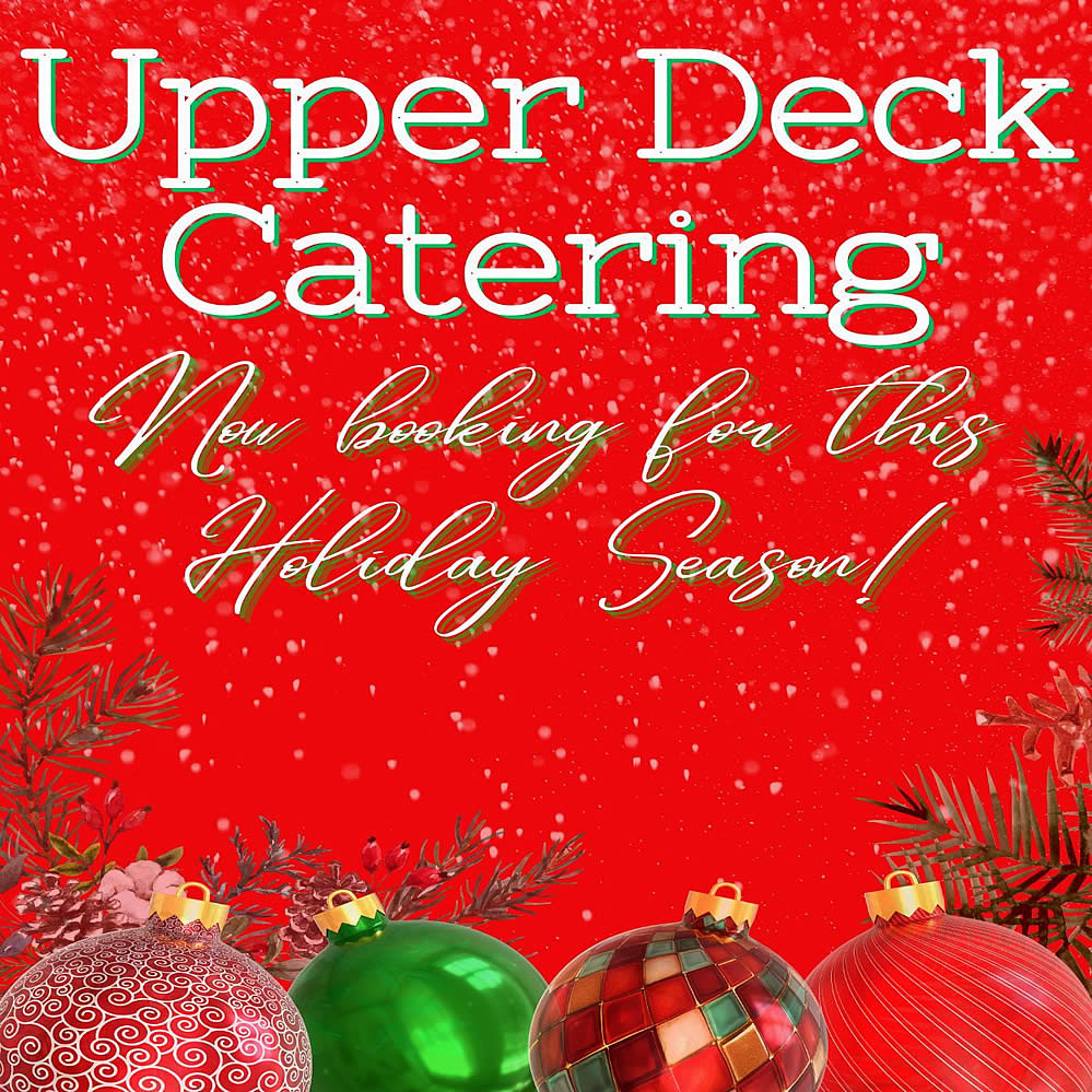 Upper Deck Catering - Now Booking!