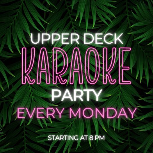 Karaoke Monday at Upper Deck